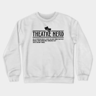 Theatre Nerd Definition Crewneck Sweatshirt